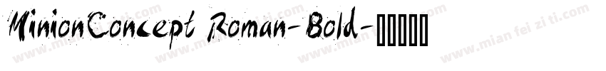 MinionConcept Roman-Bold字体转换